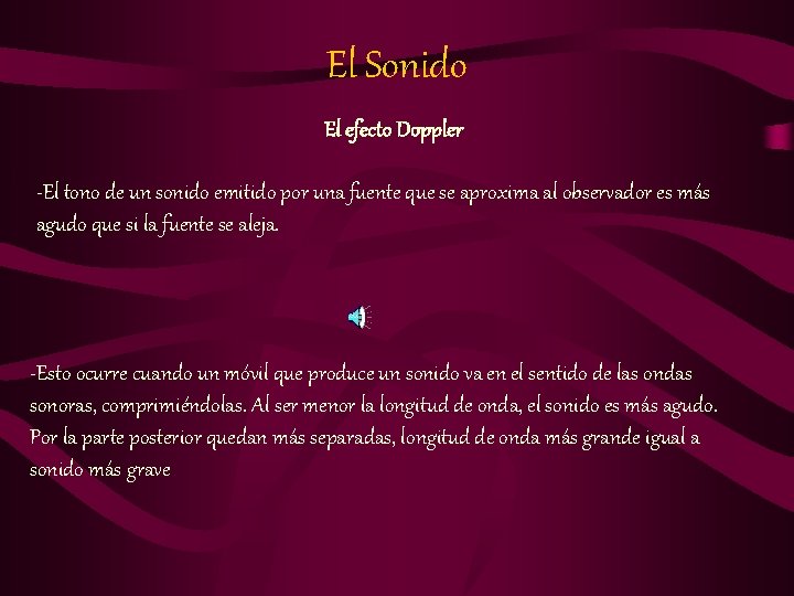 El Sonido El efecto Doppler -El tono de un sonido emitido por una fuente