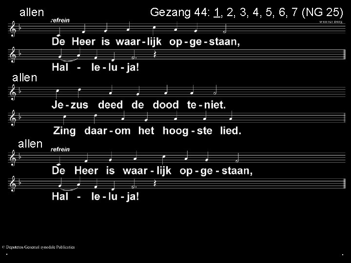 allen . Gezang 44: 1, 2, 3, 4, 5, 6, 7 (NG 25) allen
