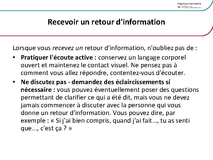 Recevoir un retour d'information Lorsque vous recevez un retour d'information, n'oubliez pas de :