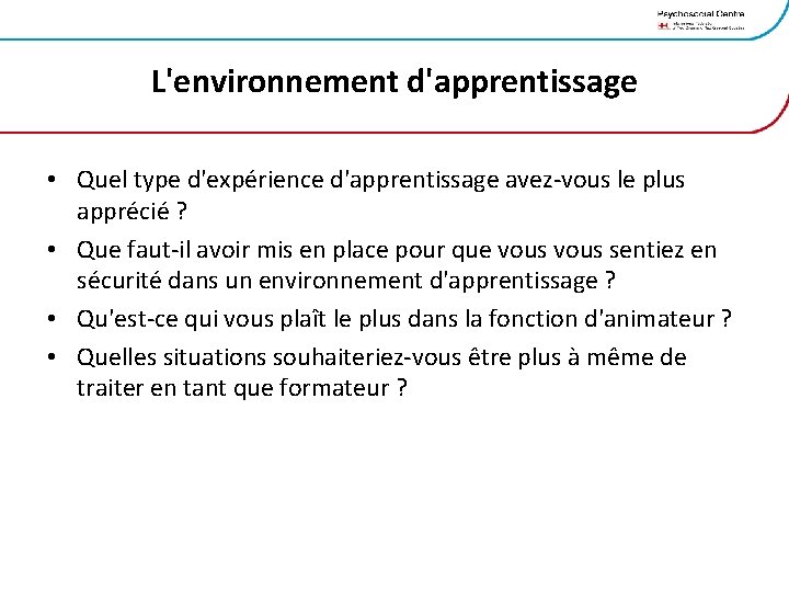 L'environnement d'apprentissage • Quel type d'expérience d'apprentissage avez-vous le plus apprécié ? • Que