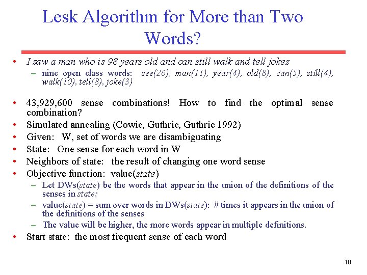 Lesk Algorithm for More than Two Words? • I saw a man who is