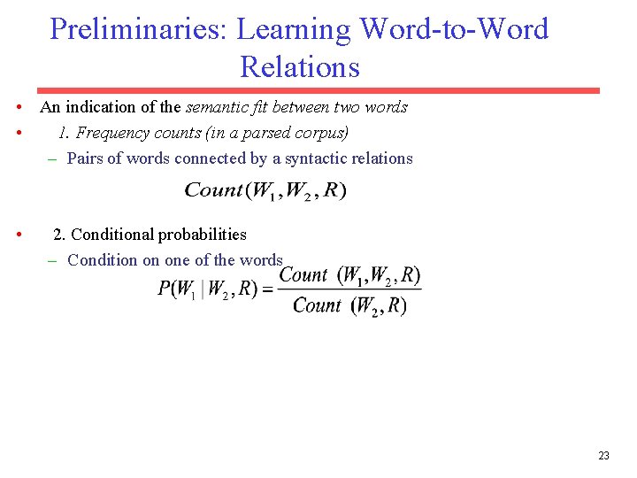 Preliminaries: Learning Word-to-Word Relations • An indication of the semantic fit between two words