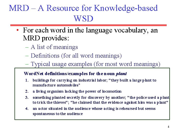 MRD – A Resource for Knowledge-based WSD • For each word in the language