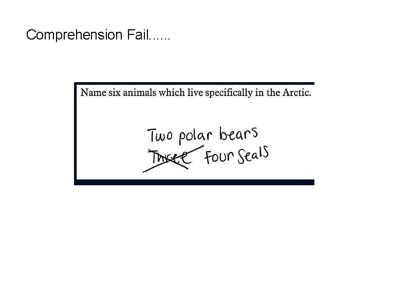 Comprehension Fail. . . 