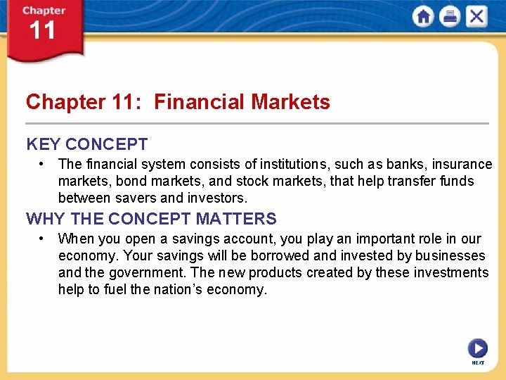 Chapter 11: Financial Markets KEY CONCEPT • The financial system consists of institutions, such Chapter 11: Financial Markets KEY CONCEPT • The financial system consists of institutions, such