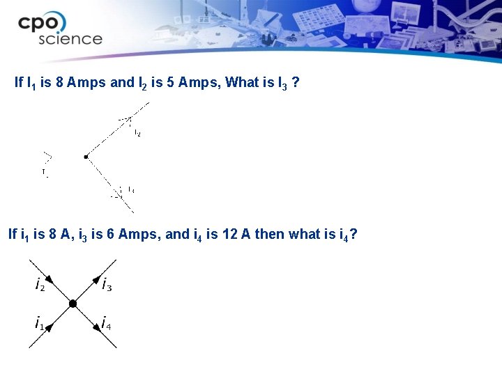 If I 1 is 8 Amps and I 2 is 5 Amps, What is