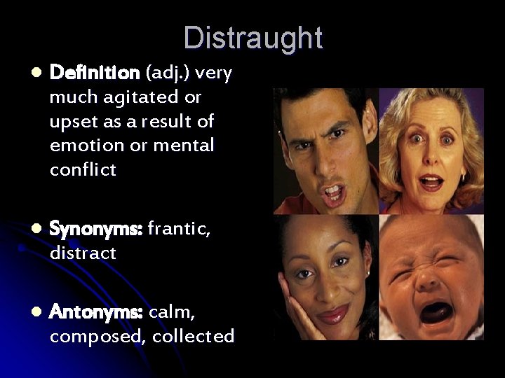 Distraught l Definition (adj. ) very much agitated or upset as a result of Distraught l Definition (adj. ) very much agitated or upset as a result of