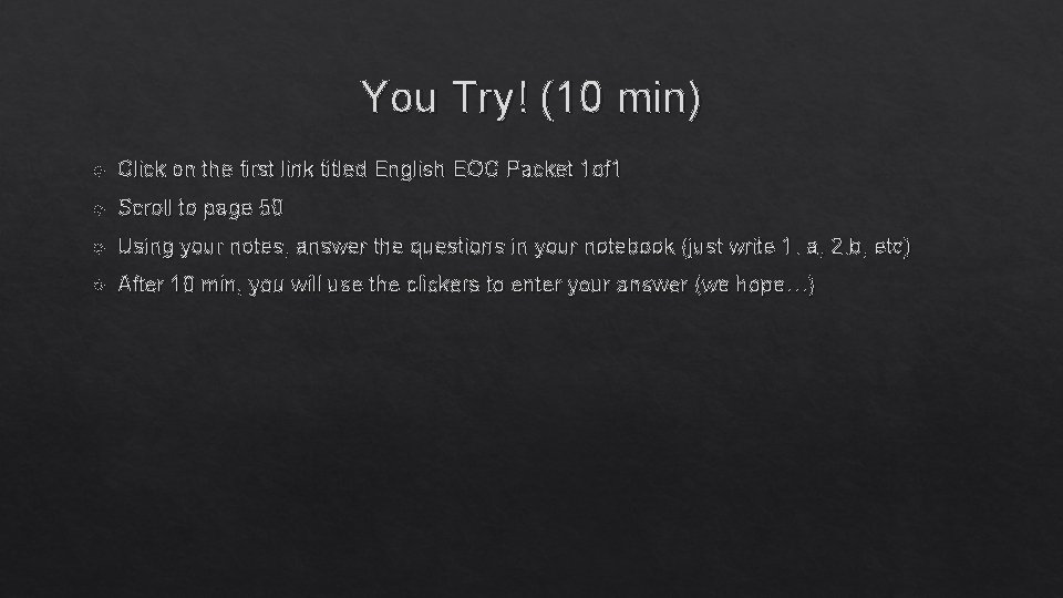 You Try! (10 min) Click on the first link titled English EOC Packet 1