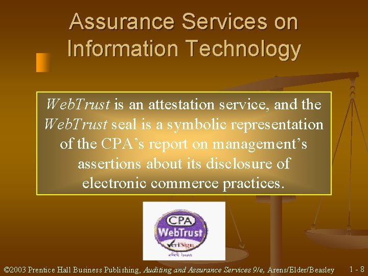 Assurance Services on Information Technology Web. Trust is an attestation service, and the Web.