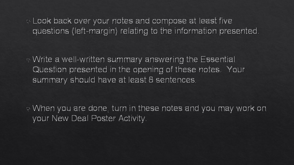  Look back over your notes and compose at least five questions (left-margin) relating