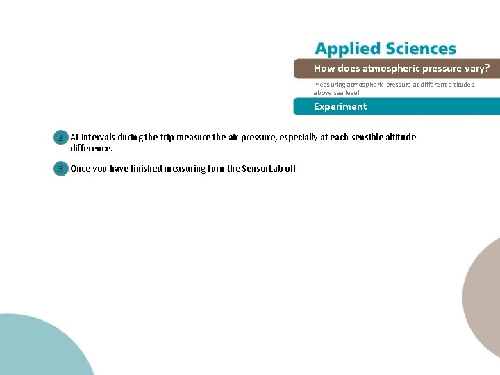 How does atmospheric pressure vary? Measuring atmospheric pressure at different altitudes above sea level