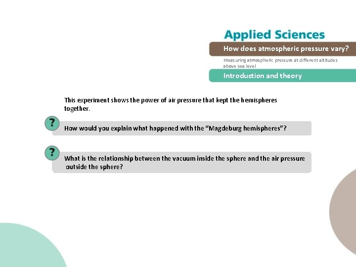 How does atmospheric pressure vary? Measuring atmospheric pressure at different altitudes above sea level