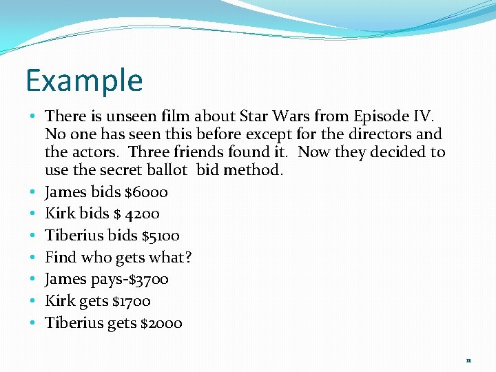 Example • There is unseen film about Star Wars from Episode IV. No one