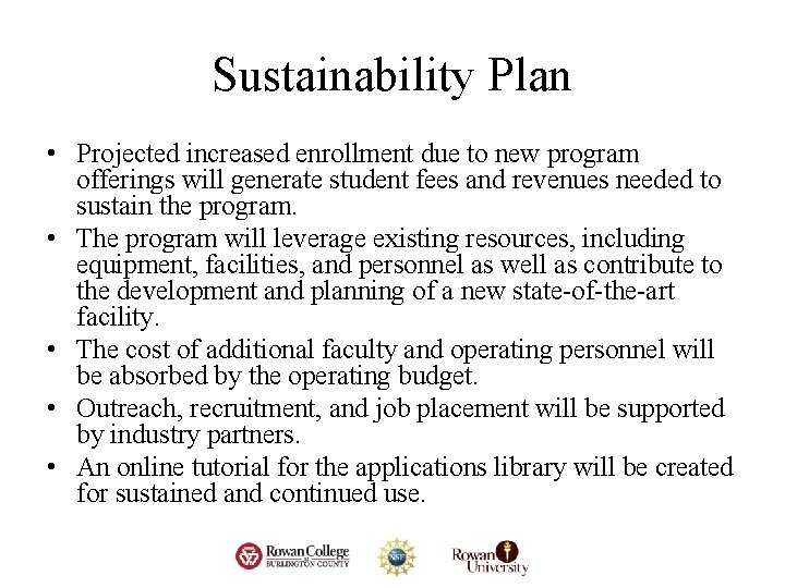 Sustainability Plan • Projected increased enrollment due to new program offerings will generate student Sustainability Plan • Projected increased enrollment due to new program offerings will generate student