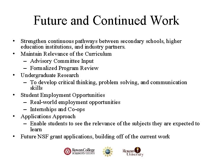 Future and Continued Work • Strengthen continuous pathways between secondary schools, higher education institutions, Future and Continued Work • Strengthen continuous pathways between secondary schools, higher education institutions,