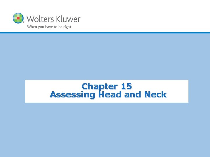 Chapter 15 Assessing Head and Neck 