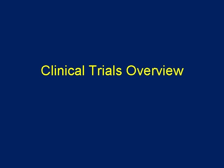 Clinical Trials Overview 