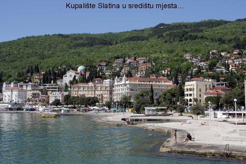 Kupalište Slatina u središtu mjesta… 