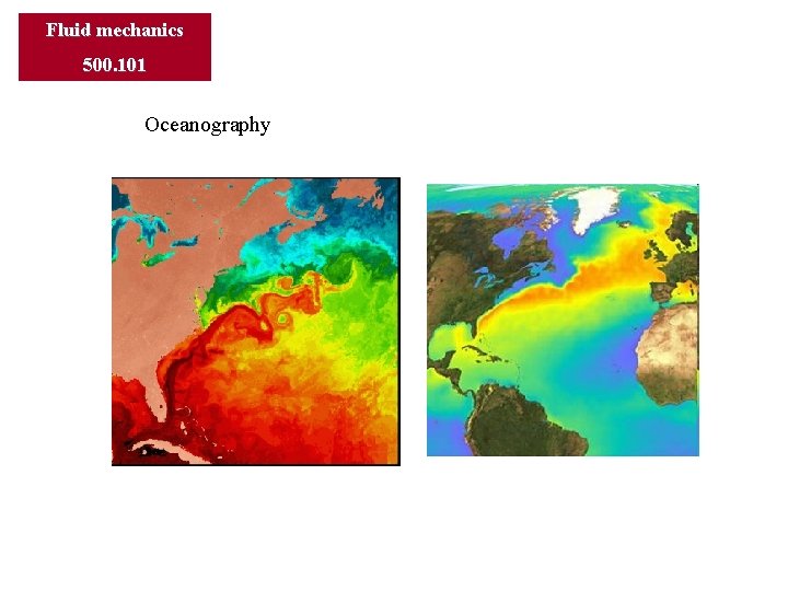 Fluid mechanics 500. 101 Oceanography 