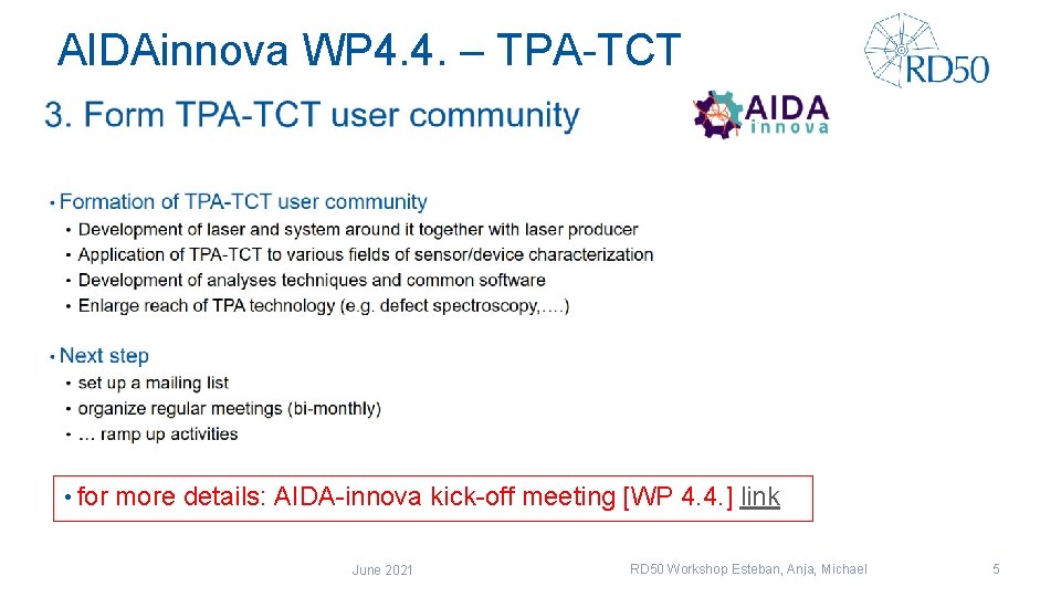 AIDAinnova WP 4. 4. – TPA-TCT • for more details: AIDA-innova kick-off meeting [WP