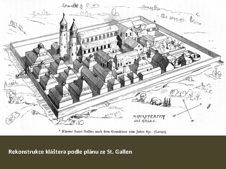 Rekonstrukce kláštera podle plánu ze St. Gallen 