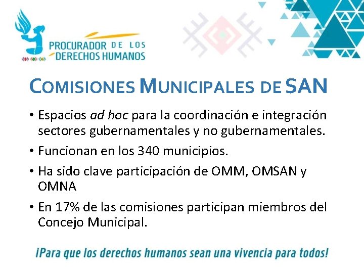 COMISIONES MUNICIPALES DE SAN • Espacios ad hoc para la coordinación e integración sectores