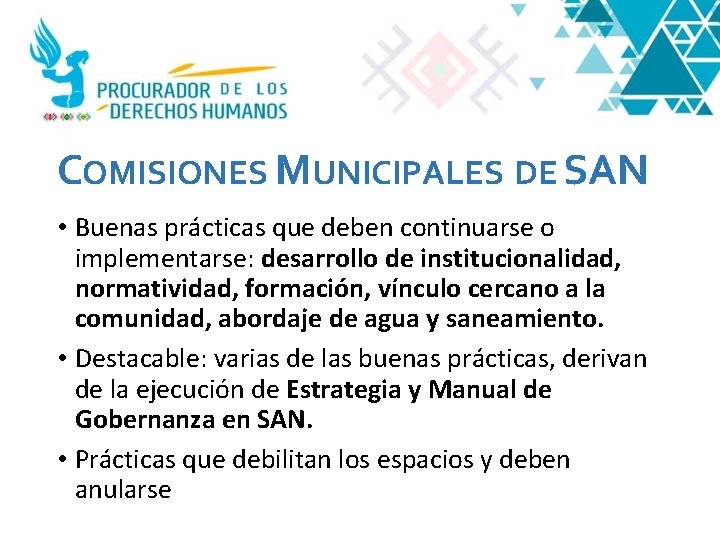 COMISIONES MUNICIPALES DE SAN • Buenas prácticas que deben continuarse o implementarse: desarrollo de