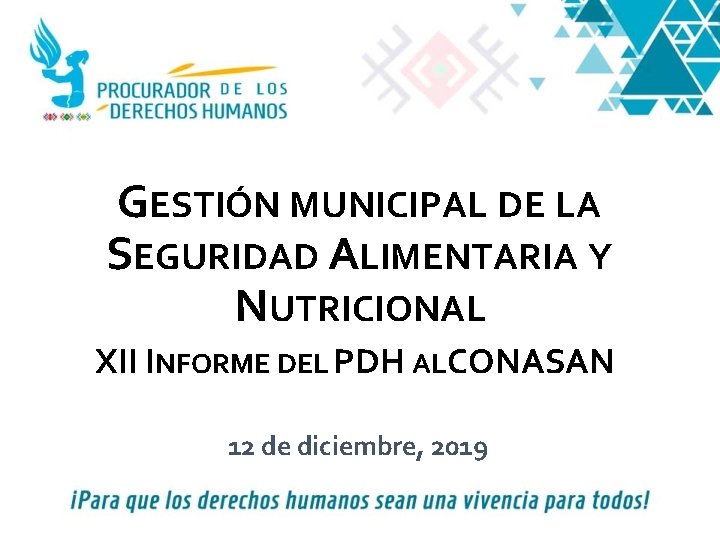 GESTIÓN MUNICIPAL DE LA SEGURIDAD ALIMENTARIA Y NUTRICIONAL D XII INFORME DEL PDH ALCONASAN