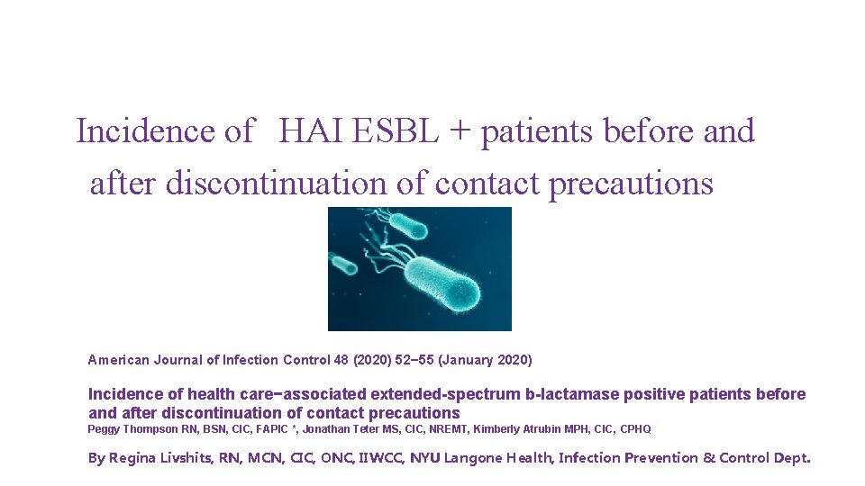 Incidence of HAI ESBL + patients before and after discontinuation of contact precautions American