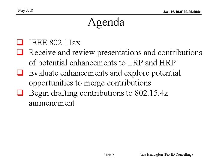 May 2018 doc. 15 -18 -0189 -00 -004 z: Agenda IEEE 802. 11 ax