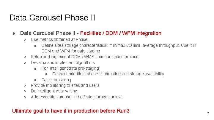 Data Carousel Phase II ● Data Carousel Phase II - Facilities / DDM /