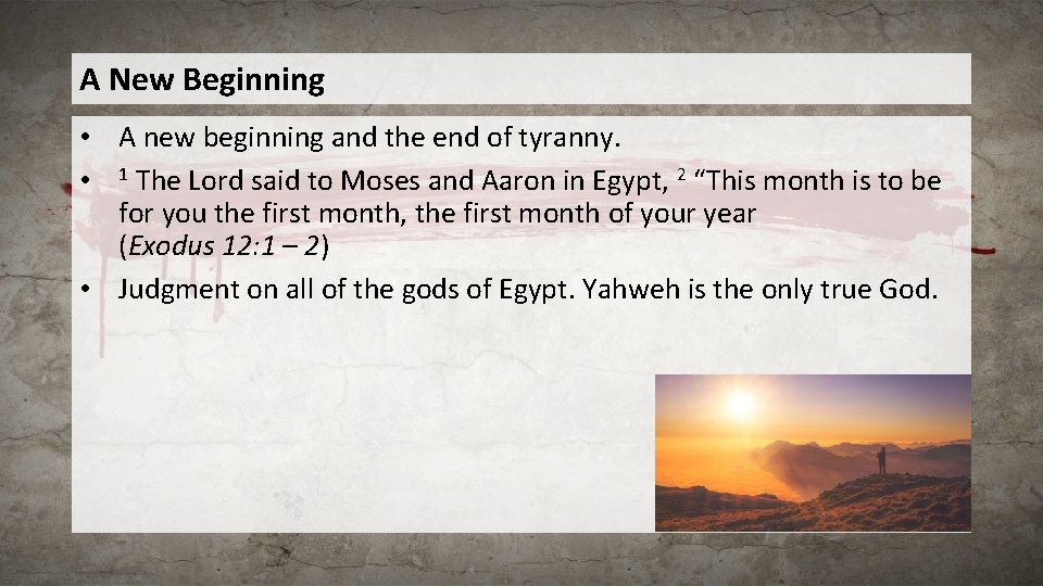 A New Beginning • A new beginning and the end of tyranny. • 1