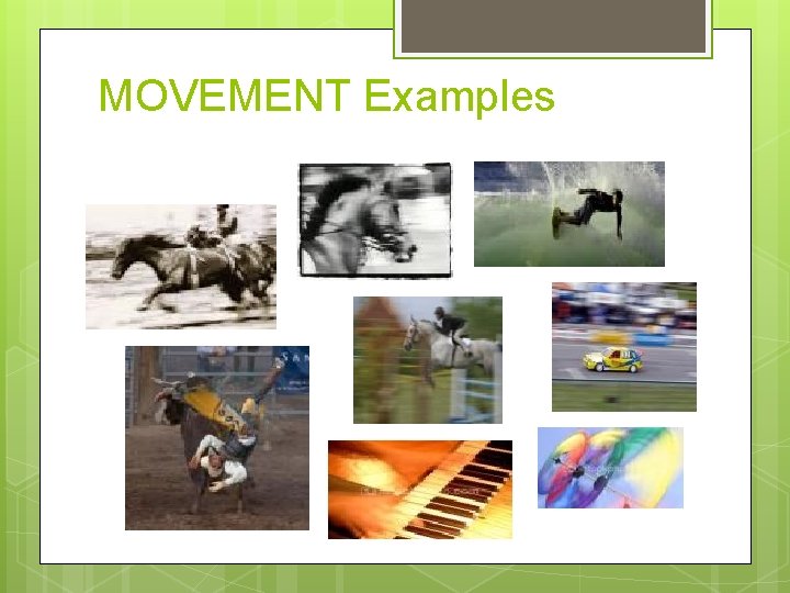 MOVEMENT Examples 