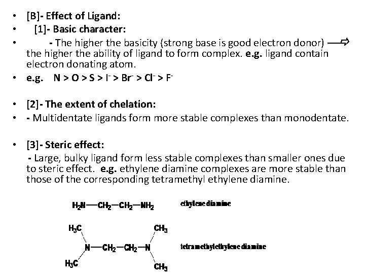  • [B]- Effect of Ligand: • [1]- Basic character: • - The higher