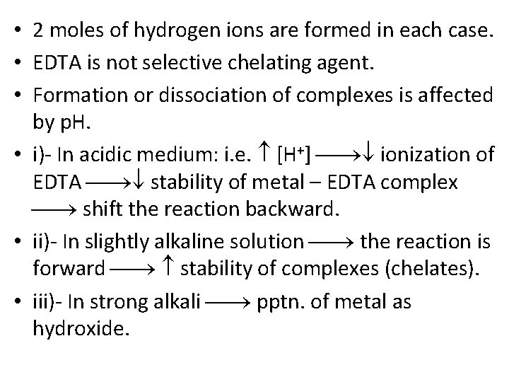  • 2 moles of hydrogen ions are formed in each case. • EDTA