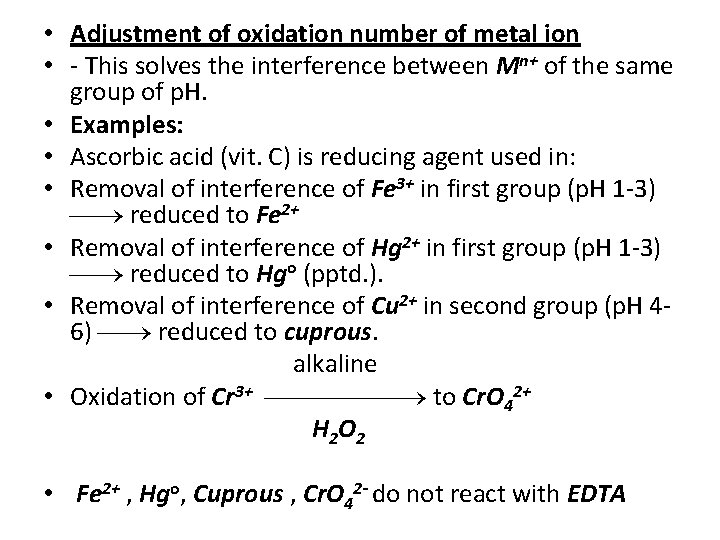  • Adjustment of oxidation number of metal ion • - This solves the