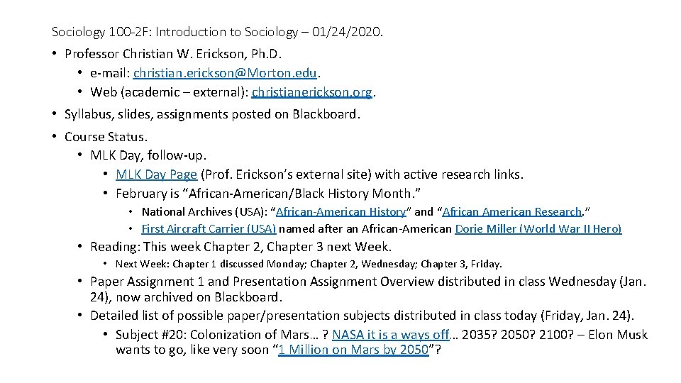 Sociology 100 -2 F: Introduction to Sociology – 01/24/2020. • Professor Christian W. Erickson,