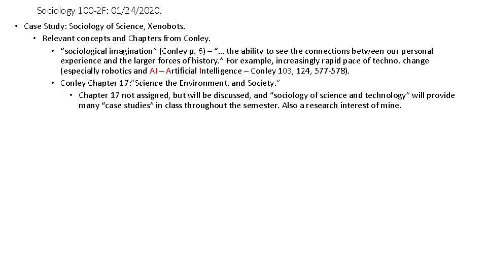 Sociology 100 -2 F: 01/24/2020. • Case Study: Sociology of Science, Xenobots. • Relevant