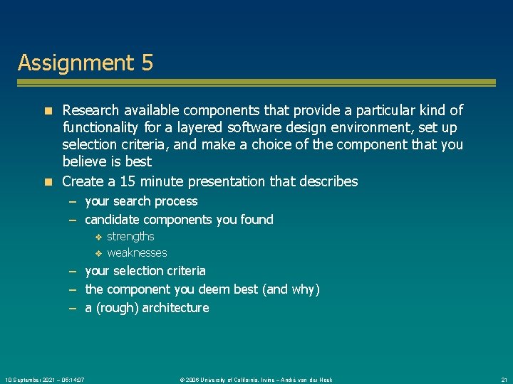 Assignment 5 n Research available components that provide a particular kind of functionality for