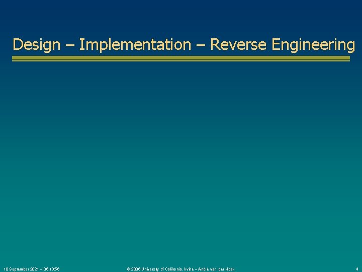 Design – Implementation – Reverse Engineering 10 September 2021 – 05: 13: 56 ©