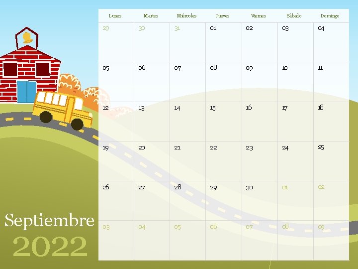 Lunes Septiembre 2022 Martes Miércoles Jueves Viernes Sábado Domingo 29 30 31 01 02