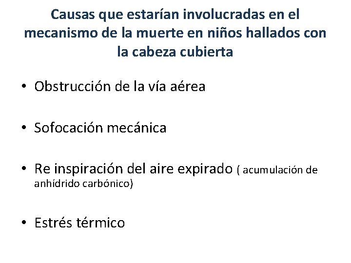 Causas que estarían involucradas en el mecanismo de la muerte en niños hallados con