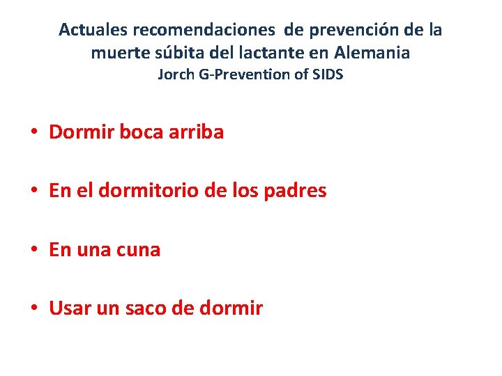 Actuales recomendaciones de prevención de la muerte súbita del lactante en Alemania Jorch G-Prevention