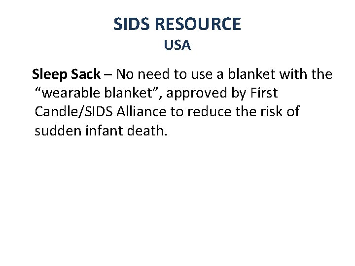 SIDS RESOURCE USA Sleep Sack – No need to use a blanket with the