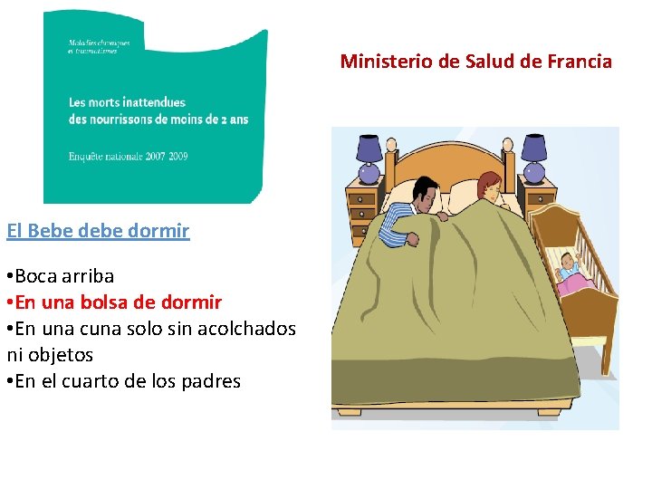 Ministerio de Salud de Francia El Bebe dormir • Boca arriba • En una