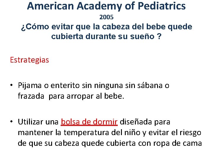 American Academy of Pediatrics 2005 ¿Cómo evitar que la cabeza del bebe quede cubierta