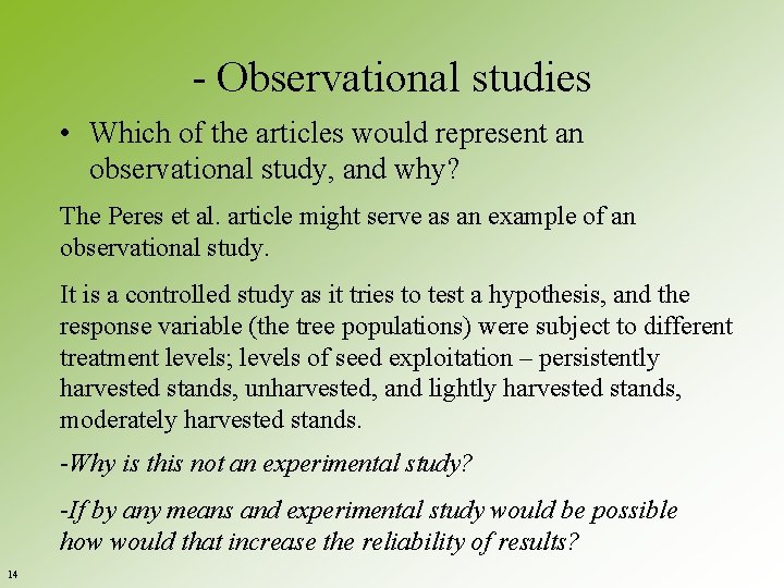 - Observational studies • Which of the articles would represent an observational study, and