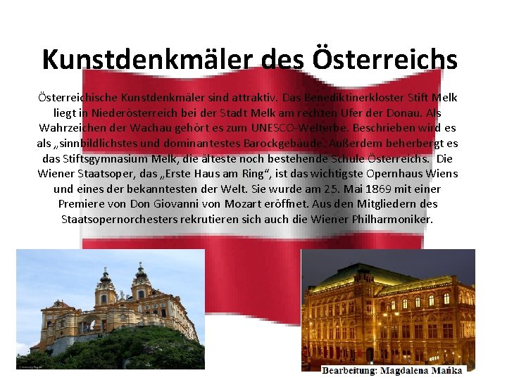 Kunstdenkmäler des Österreichische Kunstdenkmäler sind attraktiv. Das Benediktinerkloster Stift Melk liegt in Niederösterreich bei