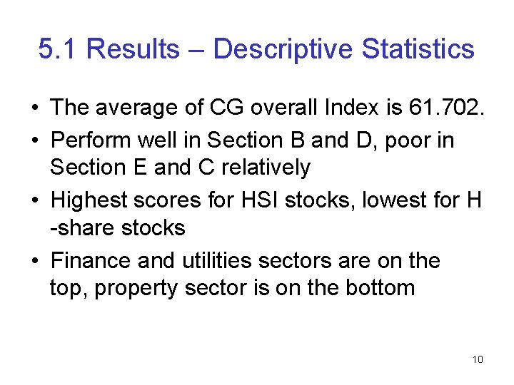 5. 1 Results – Descriptive Statistics • The average of CG overall Index is