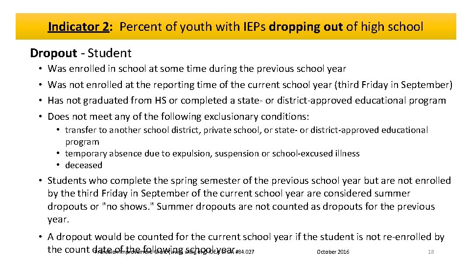 Indicator 2: Percent of youth with IEPs dropping out of high school Dropout -